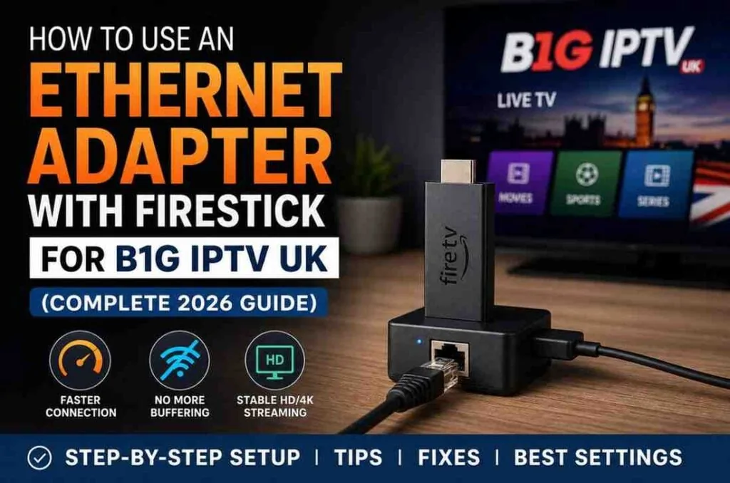A Fire TV stick plugged into an Ethernet adapter with a network cable attached, in front of a TV running B1G IPTV UK.